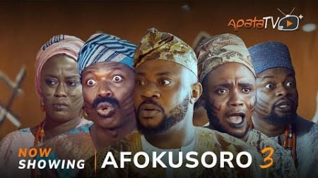 Afokusoro 3 Yoruba Movie 2024 Drama Odun Adekola,Apa, Arinaja,Feranmi Oyalowo, Juliet Jatto, Owolabi