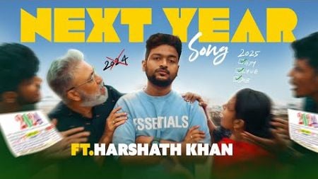 Next Year Song Music Video | FT.HarshathKhan | Manikandan Murali | @kasimedukhan