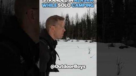 Stranded In Alaska While Solo Camping | #shorts #viral @OutdoorBoys