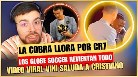 🤬 LA COBRA sale LLORANDO por los GLOBE SOCCER y lo RETRATO 😭 VIDEO VIRAL VINI JR SALUDA a CRISTIANO