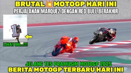 BRUTAL🔴JELANG TES SEPANG MOTOGP 2025, BERITA MOTOGP HARI INI,MARC MARQUEZ RED BULL,MOTOGP HARI INI