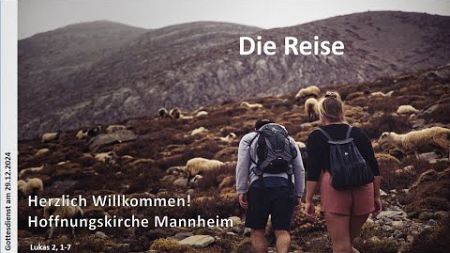 „Die Reise“ - Gottesdienst der EFG-Mannheim