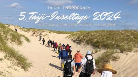 Taichi Camp: Die 5. Taiji-Inseltage auf Norderney - Auszeit und Bildung von Körper, Geist und Seele