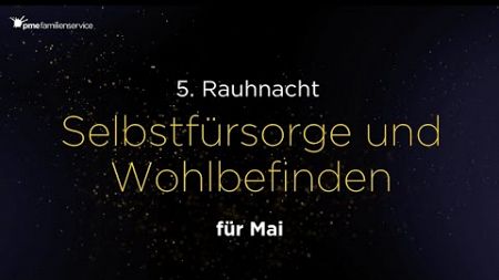 5. Rauhnacht: Selbstfürsorge &amp; Wohlbefinden