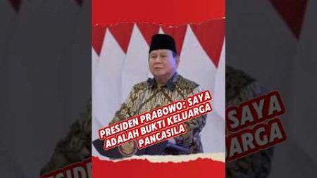 Presiden Prabowo: Saya adalah bukti keluarga Pancasila.