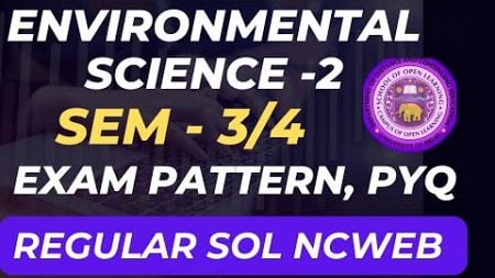 Environment Science - Theory into Practice -2 Exam Pattern, Previous Year Paper All Courses Sem 3