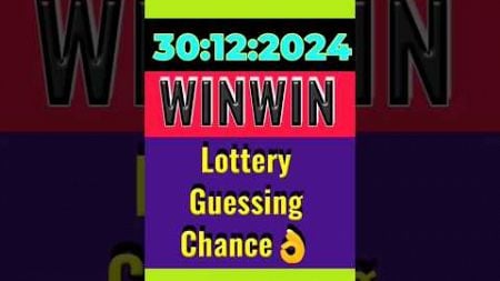 #shorts 30/12/2024 winwin Lottery Guessing Chance#shortsfeed