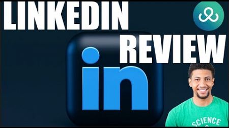 LinkedIn Review: Where Professional Social Media Meets Online Job Market | Competitors &amp; Features