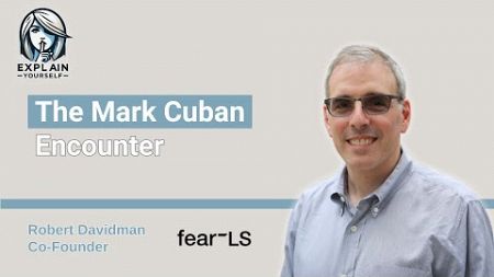 The Mark Cuban Encounter That Changed Advertising with Robert Davidman, Cofounder of Fearless