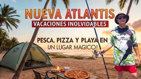 NUEVA ATLANTIS: EL CAMPING DONDE TODOS SON BIENVENIDOS 🏕️ ¡Mascotas, carpas y diversión en la playa!