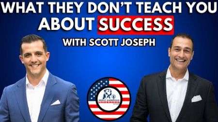 What They Don&#39;t Teach You About Success: Breaking Business Barriers with Scott Joseph I Ep. 0016