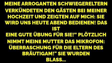 MEINE ARROGANTEN SCHWIEGERELTERN VERKÜNDETEN DEN GÄSTEN BEI MEINER HOCHZEIT UND ZEIGTEN...