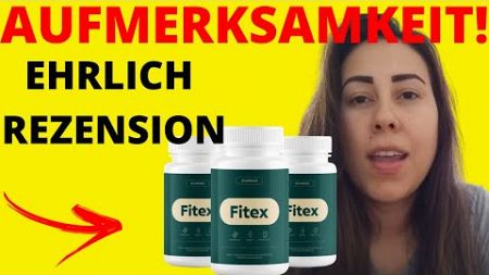 FITEX – FITEX-REVIEW – FITEX-BEWERTUNGEN – FITEX-ERGÄNZUNG – FITEX 2025