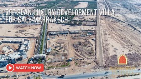 Off Plan Luxury Development Villa For Sale Marrakech