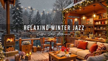 Jazz Relaxing Music for Studying ⛄ Cozy Winter Coffee Shop Ambience &amp; Smooth Jazz Instrumental Music