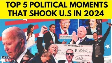 U.S. Elections 2024 News | Top 5 Moments of the 2024 US Presidential Election | Trump vs Harris N18G