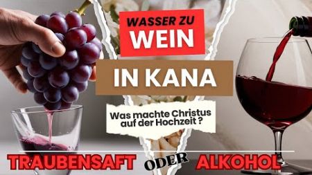 Wasser zu #WEIN: Wunder zur Hochzeit in Kana -- Alkohol🍷oder🍇? (Teil 2)