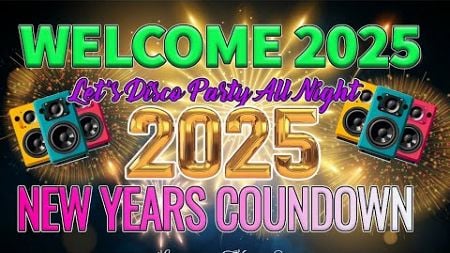 🧨🎇 NEW YEAR COUNTDOWN 2025🍷 DISCO REMIX NONSTOP MUSIC HAPPY NEW YEAR 2025