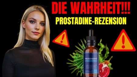 PROSTADINE KUNDENFEEDBACK!!!PROSTADINE BEWERTUNGEN PROSTADINE PROSTATA ERGÄNZUNGSMITTEL