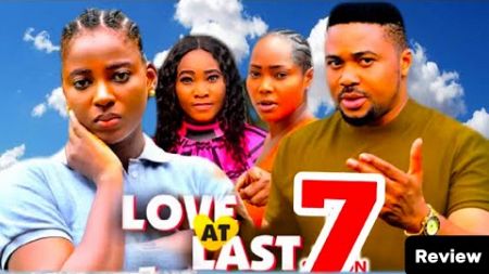 LOVE AT LAST SEASON 7 (New Trending Nigerian Nollywood Movie Review 2024) Mike Godson, Ella Idu