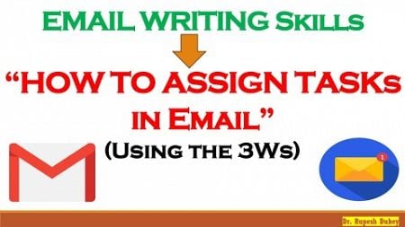 How to Assign Tasks via Email Using 3Ws | Email Writing Skills for Professionals | Email Etiquettes