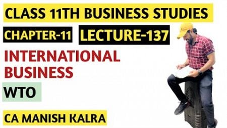 WTO | Chapter-11 | International Business | Class-11 Business Studies