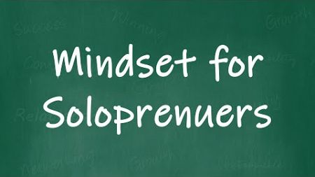 Mindset for Soloprenuers in 2025 - Panel Discussion