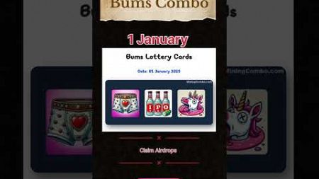 Bums Lottery Card |Daily Combo |1 January |#airdrop #blum #bums #claimairdrop #bumscombolottery