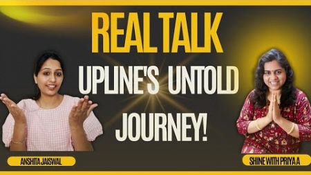 Why They Choose Network Marketing As a Career: Real Talk | Upline&#39;s Untold Journey – जानो असली राज़!