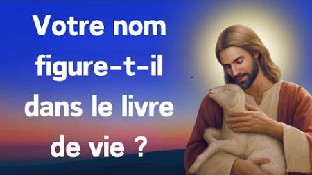 Votre nom figure-t-il dans le livre de vie ? #catholique #prière #france #foi #dieu #jésus #amour