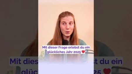 Die Frage für dein glückliches 2025 ❤️ #psychologie #selbstliebe #selbstfürsorge