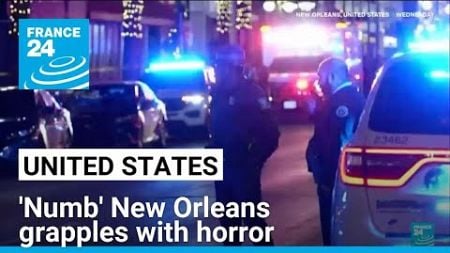 &#39;Numb&#39; New Orleans grapples with horror of deadly truck attack • FRANCE 24 English