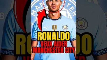 CRISTIANO RONALDO VERS MANCHESTER CITY ? 🤯🔥 PREMIÈRE BOMBE DE 2025 💣 #football #ronaldo #cr7 #foot