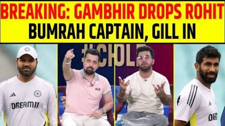 🔴BIG BREAKING: BUMRAH CAPTAIN ROHIT DROPPED, GILL IN