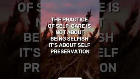 Self-care practice is essential for one&#39;s mental health and well-being