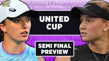 Swiatek vs Rybakina | United Cup 2025 SF | Tennis Preview &amp; Prediction