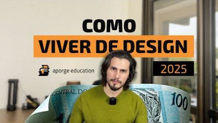 Como Viver de Design em 2025 como Autônomo