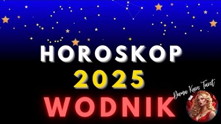 Horoskop roczny na 2025 rok - WODNIK - TAROT