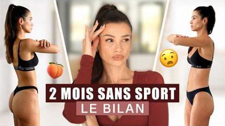 2 MOIS SANS SPORT : bilan et programme reprise !