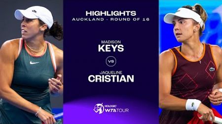 Madison Keys vs. Jaqueline Cristian | 2025 Auckland Round of 16 | WTA Match Highlights