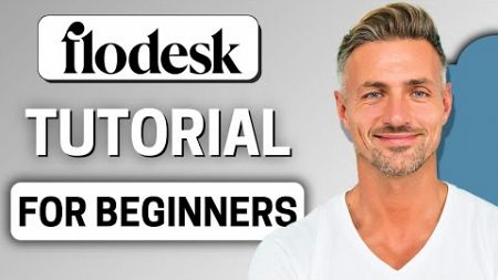 Flodesk Tutorial 2025 | How to Use Flodesk for Beginners (Email Marketing)