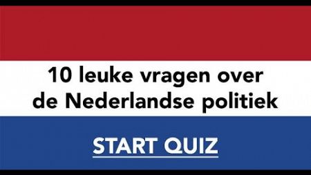 Hoeveel vragen kan jij goed beantwoorden over de Nederlandse politiek