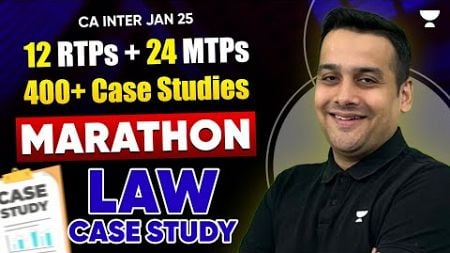 Law Case Study Marathon | 12 RTPs + 24 MTPs | 400+ Case Studies | CA Ankit Oberoi