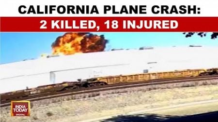 California Plane Crash: 2 Killed, 18 Injured After Small Plane Crashes Into Building | India Today