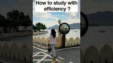 Study efficiently❤️💯#motivation #study #efficiency #productivity #iasmotivation #neet #upsc #shorts