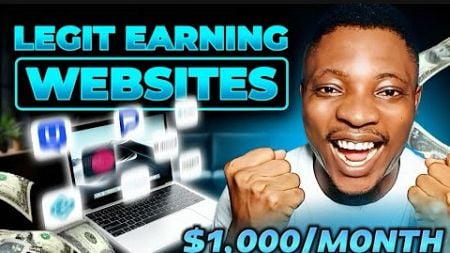 You Get $1,000 On These LEGIT Sites To Make Money Online in 2025 (Available Worldwide).