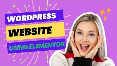 How To Create A WordPress Website Using Elementor | ২০২৫ সালের সেরা একটি ভিডিও