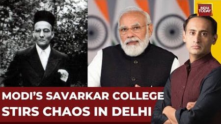 News Track With Rahul Kanwal: PM Narendra Modi&#39;s &#39;Savarkar&#39; College Stirs Chaos | India Today