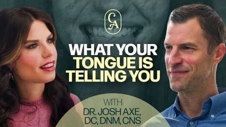 Why The Tongue Is The Secret Window To Your Health &amp; Other Hacks | Dr. Josh Axe