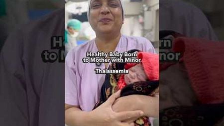 Healthy Baby Born to Mother with Minor Thalassemia